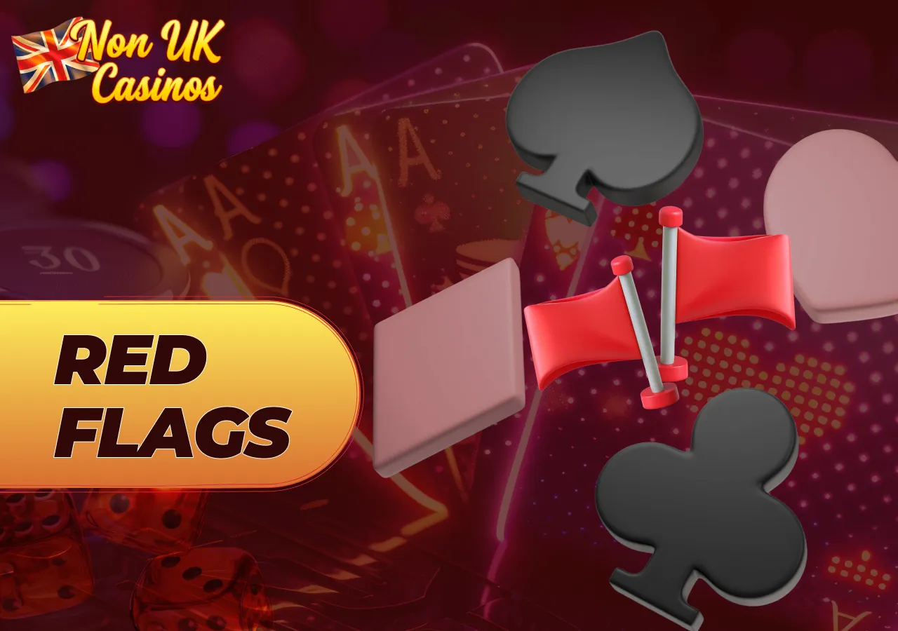 Red flags indicating potentially unreliable casino sites.